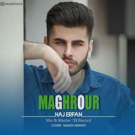 Haj Erfan – Maghrour